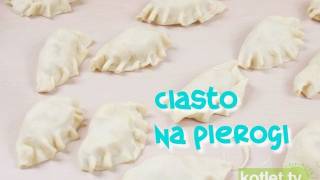 Ciasto na pierogi najlepsze  KotletTV [upl. by Sauers433]