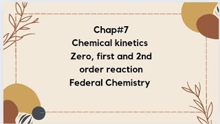 Chap7  Chemical Kinetics  zero1st and 2nd order reaction  class 11  Federal chemistry [upl. by Huxley]