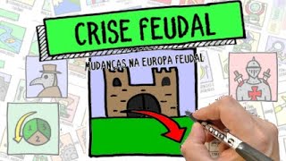 CRISE FEUDAL  Feudalismo  As mudanças na Europa  Resumo Desenhado [upl. by Enelad]