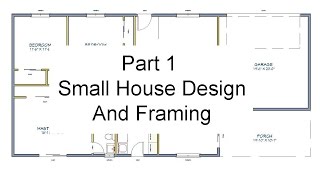 Part 1  Floor Plan Measurements – Small House Design And Framing [upl. by Inoy675]