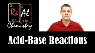 Acid Base Reactions  Real Chemistry [upl. by Ryann814]