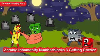 Zombie Inhumanity Numberblocks 3 Getting Crazier  Numberblocks Fanmade Coloring Story [upl. by Eiroj]