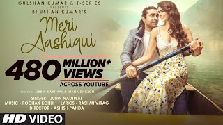 Meri Aashiqui Song  Rochak Kohli Feat Jubin Nautiyal  Ihana D  Shree Anwar Sagar  Bhushan Kumar [upl. by Etheline]