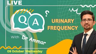 LIVE SESSION Question And Answer Session on Urinary frequency Issues  Dr Ammar [upl. by Ahtel]