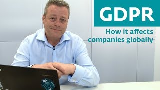 GDPR How it affects companies globally [upl. by Paco645]