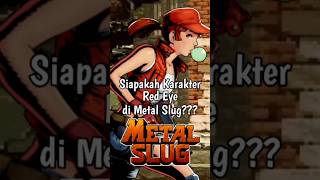 Siapakah Karakter Red Eye di Metal Slug [upl. by Lincoln693]