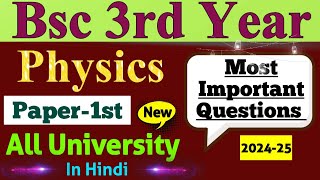 Bsc 3rd Year Physics Paper1st Most Important Questions 2024  All University Hindi amp English [upl. by Adnilre722]