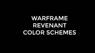 WARFRAME  Revenant  Color Schemes [upl. by Clite]