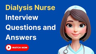 Dialysis Nurse Interview Questions and Answers [upl. by Irac]