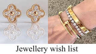 MY JEWELRY WISH LIST [upl. by Roybn]