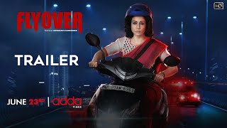 FLYOVER  Trailer  Koel Gaurav Ravi  Abhimanyu  World Digital Premiere  June 23rd  Addatimes [upl. by Oninotna]