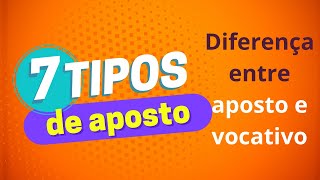 Aposto e vocativo  aprenda 7 tipos de aposto [upl. by Nolra]