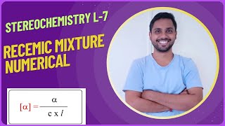 STEREOCHEMISTRY L7 OPTICAL AND SPECEFIC ROTATION AND ENANTIOMERIC EXCESS RELEATED NUMMERICAL [upl. by Arah]