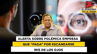 Alerta sobre polémica empresa que “paga” por escanearse iris de los ojos [upl. by Bornstein812]