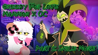 Helluva Boss ASMR  Greedy For Love  Mammon x OC  Part 2 Smile More [upl. by Aliza]