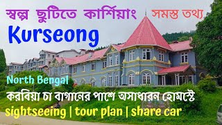 Kurseong Tour  Kurseong Darjeeling  Kurseong Homestay  Kurseong Tour Plan  Kurseong vlog Karbia [upl. by Sitof154]