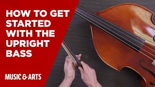 How to Get Started with the Upright Bass [upl. by Notnirb]