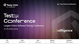 Meet our Partner  Xilligence at Testµ Conference 2024  LambdaTest [upl. by Marve]