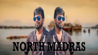 NorthMadras Song 2018  Chennai Gana Praba  Gana Nepo  Praba Brothers Media [upl. by Lan404]