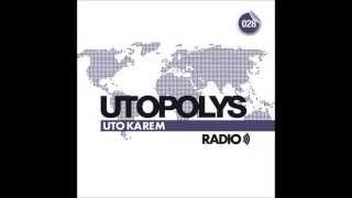 Uto Karem  Utopolys Radio 028 April 2014 [upl. by Alra153]