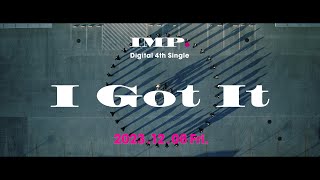 IMP「I Got It」Teaser [upl. by Yrollam]