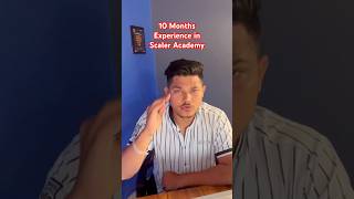 10 Months Of Experience in Scaler Academy  Scaler Academy Review scalereviews scaleracademy [upl. by Kassie]