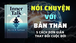 Nói chuyện với bản thân 5 cách đơn giản để thay đổi cuộc sống  Tóm Tắt Sách  Nghe Sách Nói [upl. by Peskoff]