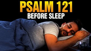 Night Prayer Before Sleep  Be Blessed With This Psalm 121 Prayer As You Fall Asleep [upl. by Niple488]