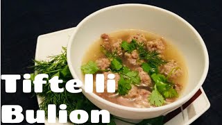 Tiftelli Bulion 💯👌 Фрикадельки с бульоном ✅ Meatball Soup with Broth [upl. by Lethia782]