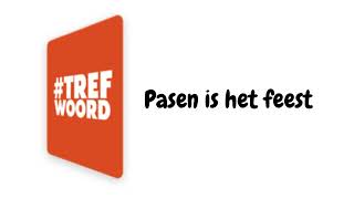 Trefwoord Pasen Is Het Feest [upl. by Doig]