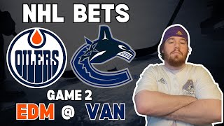 Oilers vs Canucks Game 2 Picks  NHL Bets with Picks And Parlays [upl. by Meluhs]