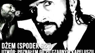 Dżem  Poznałem go po czarnym kapeluszu Spodek 92 [upl. by Aicia]