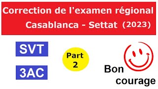 Examen régional 2023 svt 3ac Part 2 Casa  Settat [upl. by Aniras672]