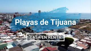 Casa en Renta en Playas de Tijuana  2023 [upl. by Ennalyrehc]