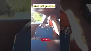 Nerd drift prank🤓🤓 with a pro driver🚗🚘 [upl. by Efinnej]