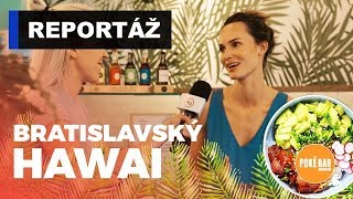 Ako chutí Hawai v Bratislave  Poké Bar [upl. by Licha136]