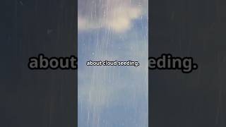 Can Cloud Seeding cause flooding [upl. by Luht]