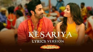 Kesariya  LyricBrahmāstraRanbir Alia Pritam Arijit Singh Amitabh ll VY SOUND 9 [upl. by Ira]