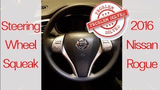 Nissan Rogue Steering Squeak Solved [upl. by Lleynad178]