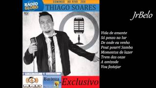 Thiago Soares Cd Completo Radio Globo 2015 JrBelo [upl. by Anin]