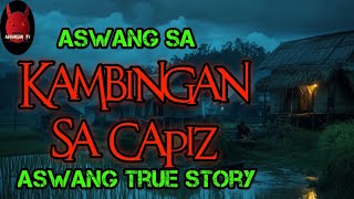 Aswang Sa Kambingan Sa Capiz  Aswang True Story [upl. by Browne]