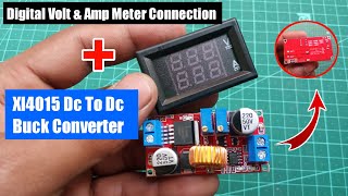 Xl4015 Buck Converter 5A 12v to 30v Adjustable Connect With Digital Volt amp Amp Meter [upl. by Robbin528]