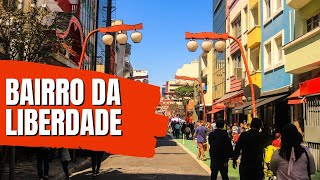 07 LUGARES PARA VISITAR NA LIBERDADE  O QUE FAZER NO BAIRRO DA LIBERDADE SP [upl. by Germaun]