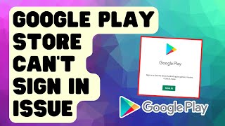 How To Fix Google Play Store Cant Sign In Issue [upl. by Azrim]