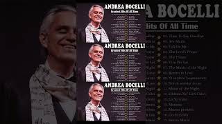 Time To Say Goodbye ✨ Andrea Bocelli Greatest Hits 🏆 The Best Of Andrea Bocelli andreabocelli [upl. by Naget]