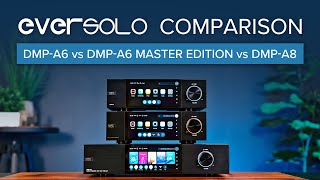 EVERSOLO DMPA6 vs DMPA6 Master Edition vs DMPA8 DACStreamerPreamp Comparison [upl. by Abbottson26]