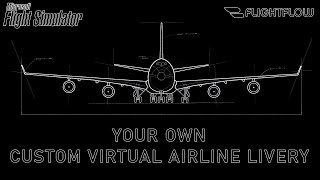 Custom Virtual Airline Livery  Microsoft Flight Simulator 2020 [upl. by Fernald128]