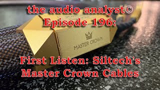 E196 First ListenSiltechs Master Crown Cables [upl. by Eeresid]