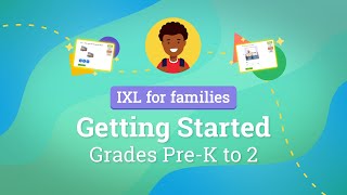 IXL for families Getting started for grades PreK to 2 [upl. by Denten]