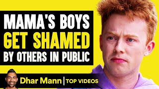 Mamas Boys Get Shamed By Others In Public  Dhar Mann [upl. by Elle864]